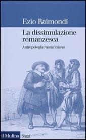 La dissimulazione romanzesca. Antropologia manzoniana