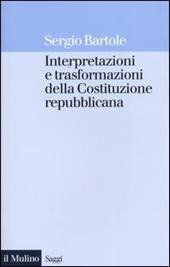 Interpretazioni e trasformazioni della Costituzione repubblicana