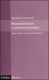 Romanticismo e riconoscimento. Figure della coscienza in Rousseau