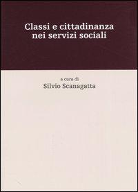Classi e cittadinanza nei servizi sociali  - Libro Il Mulino 2004, Percorsi | Libraccio.it