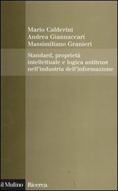 Standard, proprietà intellettuale e logica antitrust nell'industria dell'informazione