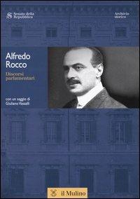 Discorsi parlamentari. Con CD-ROM - Alfredo Rocco - Libro Il Mulino 2005, Discorsi parlamentari | Libraccio.it