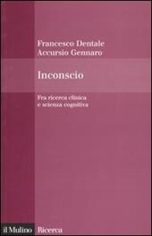 Inconscio. Fra ricerca clinica e scienza cognitiva