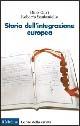 Storia dell'integrazione europea - Bino Olivi, Roberto Santaniello - Libro Il Mulino 2005, Le vie della civiltà | Libraccio.it