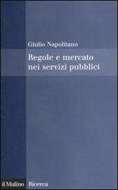 Regole e mercato nei servizi pubblici