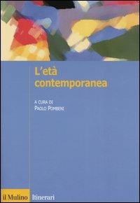 L' età contemporanea  - Libro Il Mulino 2005, Itinerari. Storia | Libraccio.it