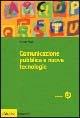 Comunicazione pubblica e nuove tecnologie - Mattia Miani - Libro Il Mulino 2005, Itinerari | Libraccio.it