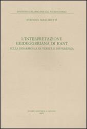 L'interpretazione heideggeriana di Kant. Sulla disarmonia di verità e differenza