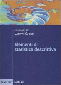 Elementi di statistica descrittiva - Giuseppe Leti, Loredana Cerbara - Libro Il Mulino 2009, Manuali. Economia | Libraccio.it