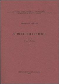 Scritti filosofici - Ernesto De Martino - Libro Il Mulino 2006, Pubblicazioni dell'Istituto italiano per gli studi storici | Libraccio.it