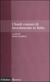 I fondi comuni di investimento in Italia. Performance, costi, visibilità e flussi di sottoscrizione e riscatto