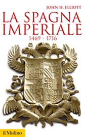 La Spagna imperiale. 1469-1716