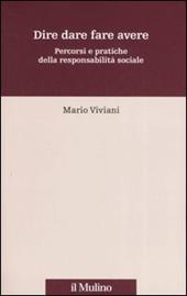 Dire dare fare avere. Percorsi e pratiche della responsabilità sociale