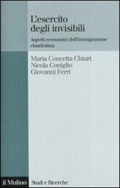 L' esercito degli invisibili. Aspetti economici dell'immigrazione clandestina