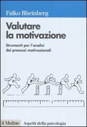 Valutare la motivazione. Strumenti per l'analisi dei processi motivazionali