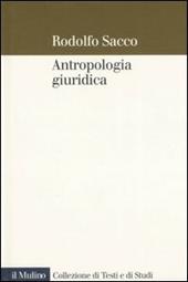 Antropologia giuridica. Contributo ad una macrostoria del diritto