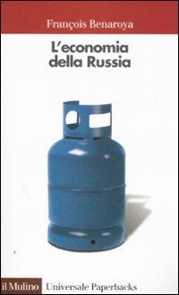 L' economia della Russia - François Benaroya - Libro Il Mulino 2007, Universale paperbacks Il Mulino | Libraccio.it