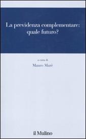 La previdenza complementare: quale futuro?