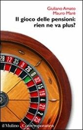 Il gioco delle pensioni: rien ne va plus?