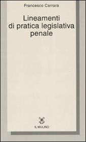 Lineamenti di pratica legislativa penale