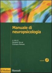Manuale di neuropsicologia. Ediz. illustrata