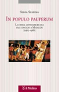 In populo pauperum. La Chiesa latinoamericana dal Concilio a Medellín (1962-1968) - Silvia Scatena - Libro Il Mulino 2008, Tesi e ricerche di scienze religiose | Libraccio.it