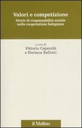 Valori e competizione. Storie di responsabilità sociale nella cooperazione bolognese