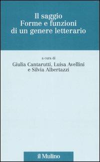 Il saggio. Forme e funzioni di un genere letterario  - Libro Il Mulino 2008, Scorciatoie | Libraccio.it