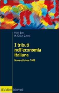 I tributi nell'economia italiana - Paolo Bosi, Maria Cecilia Guerra - Libro Il Mulino 2008, Itinerari. Economia | Libraccio.it