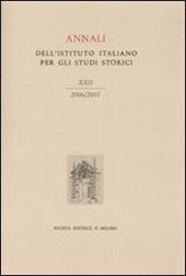 Annali dell'Istituto italiano per gli studi storici (2006-2007). Vol. 22