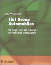 Fiat group automobiles. Un'araba fenice nell'industria automobilistica internazionale
