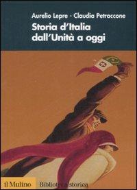 Storia d'Italia dall'Unità a oggi - Aurelio Lepre, Claudia Petraccone - Libro Il Mulino 2008, Biblioteca storica | Libraccio.it