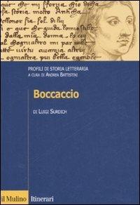 Boccaccio. Profili di storia letteraria - Luigi Surdich - Libro Il Mulino 2008, Itinerari. Filologia e critica letteraria | Libraccio.it
