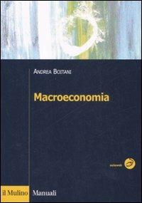 Macroeconomia - Andrea Boitani - Libro Il Mulino 2008, Manuali. Economia | Libraccio.it