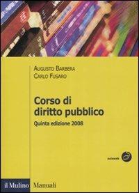 Corso di diritto pubblico - Augusto Barbera, Carlo Fusaro - Libro Il Mulino 2008, Manuali | Libraccio.it