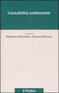 Contabilità ambientale. L'ambiente nei conti, i conti per l'ambiente  - Libro Il Mulino 2008, Percorsi | Libraccio.it