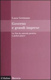 Governo e grandi imprese. La Fiat da azienda protetta a global player