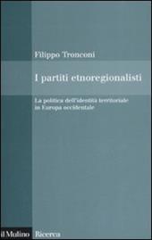 I partiti etnoregionalisti. La politica dell'identità territoriale in Europa occidentale