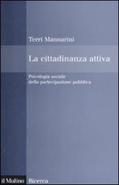 La cittadinanza attiva. Psicologia sociale della partecipazione pubblica