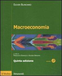 Macroeconomia - Olivier J. Blanchard - Libro Il Mulino 2009, Strumenti. Economia | Libraccio.it