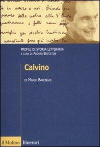 Calvino. Profili di storia letteraria - Mario Barenghi - Libro Il Mulino 2009, Itinerari. Filologia e critica letteraria | Libraccio.it