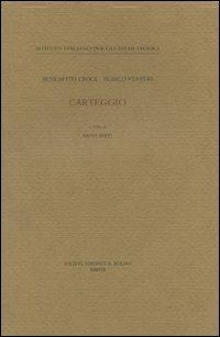 Carteggio - Benedetto Croce, Franco Venturi - Libro Il Mulino 2008, Ist. italiano per gli studi storici | Libraccio.it