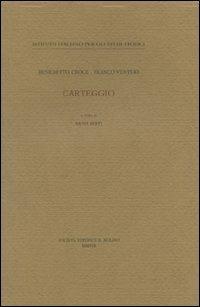Carteggio - Benedetto Croce, Franco Venturi - Libro Il Mulino 2008, Pubblicazioni dell'Istituto italiano per gli studi storici | Libraccio.it
