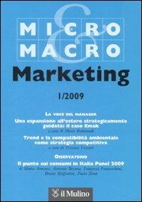 Micro & Macro Marketing (2009). Vol. 1  - Libro Il Mulino 2009 | Libraccio.it