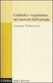 Contratti e regolazione nei mercati dell'energia
