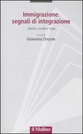 Immigrazione: segnali di integrazione. Sanità, scuola e casa