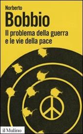 Il problema della guerra e le vie della pace