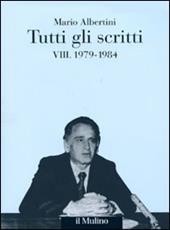 Tutti gli scritti. Vol. 8: 1979-1984.