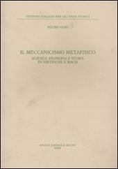 Il meccanismo metafisico. Scienza, filosofia e storia in Nietzsche e Mach