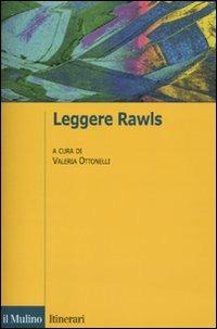 Leggere Rawls  - Libro Il Mulino 2010, Itinerari. Filosofia | Libraccio.it